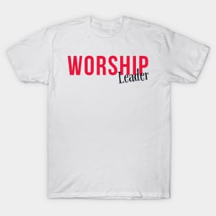 Worship Leader - Worship Ministry T-Shirt